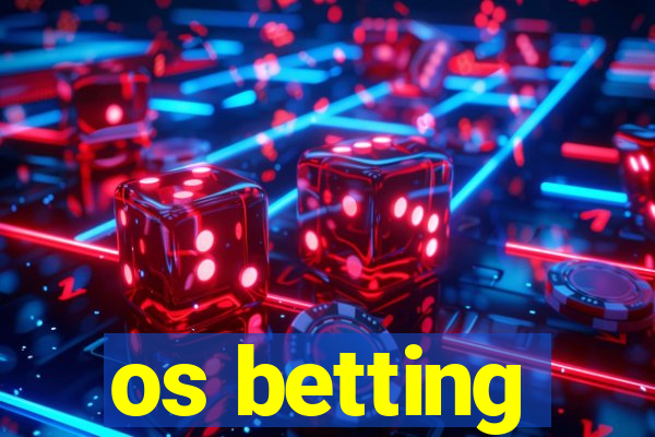 os betting