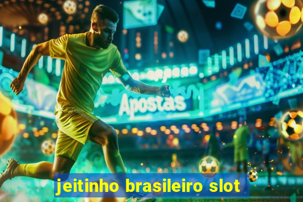 jeitinho brasileiro slot