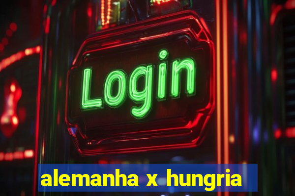 alemanha x hungria