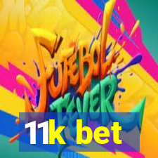 11k bet