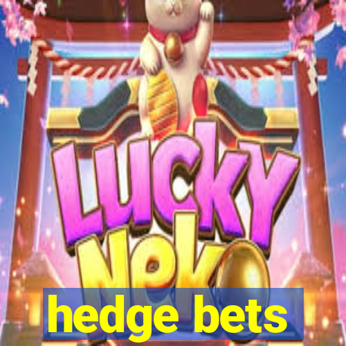 hedge bets