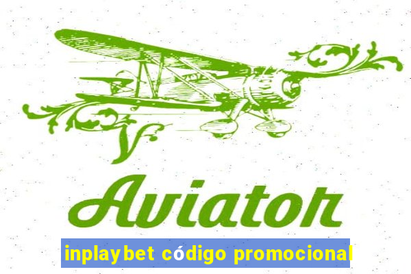 inplaybet código promocional