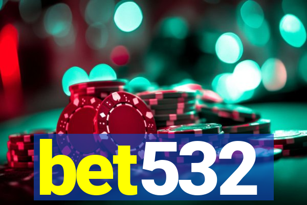 bet532