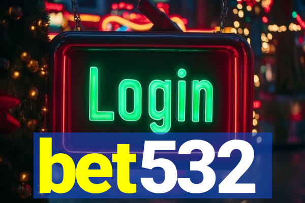 bet532