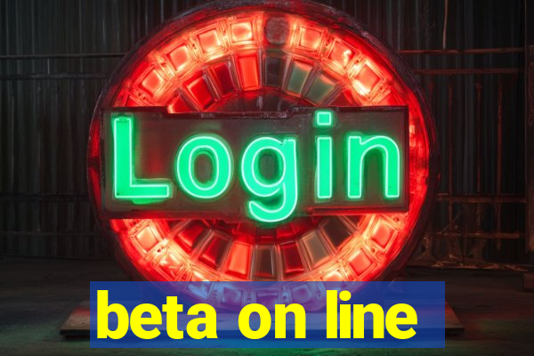 beta on line