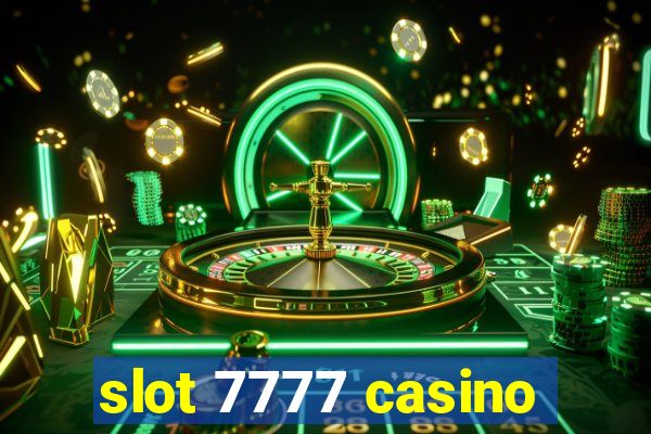 slot 7777 casino