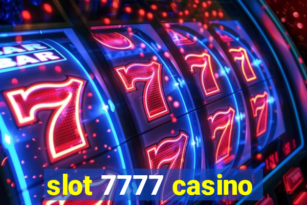 slot 7777 casino