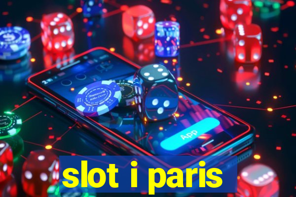 slot i paris