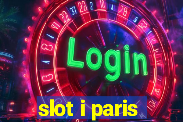 slot i paris