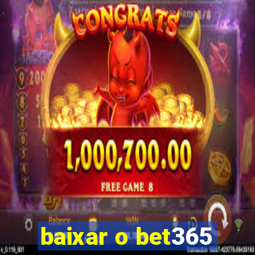 baixar o bet365