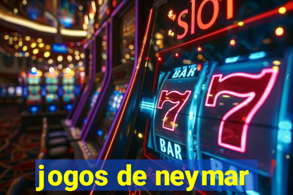 jogos de neymar