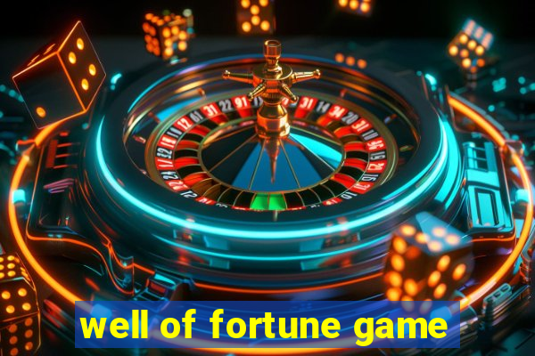 well of fortune game