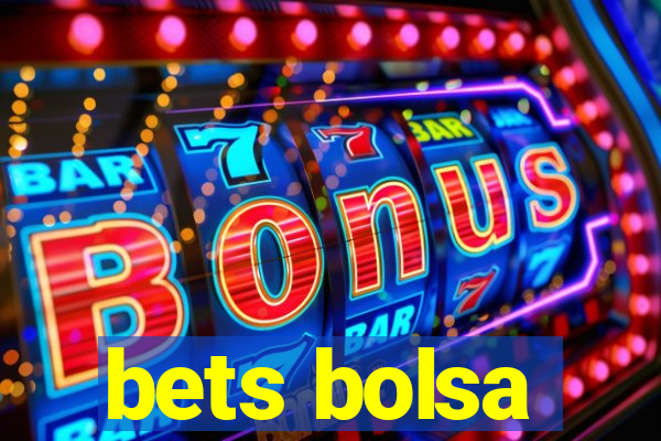 bets bolsa