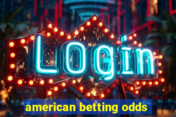 american betting odds