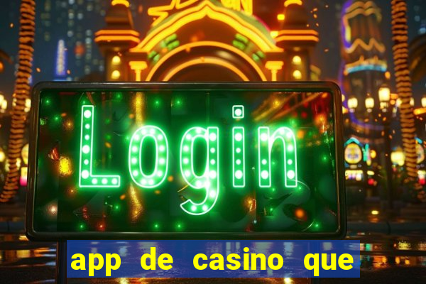 app de casino que pagam dinheiro real