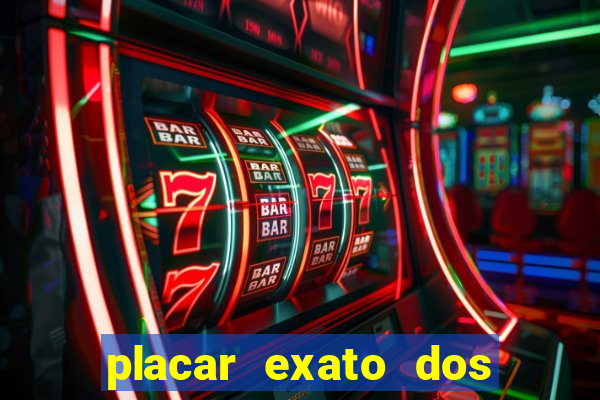 placar exato dos jogos de hoje