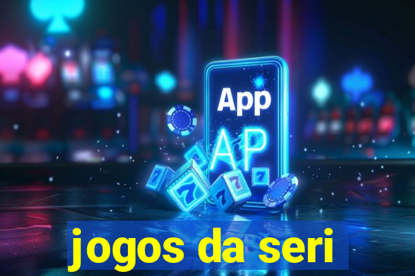 jogos da seri