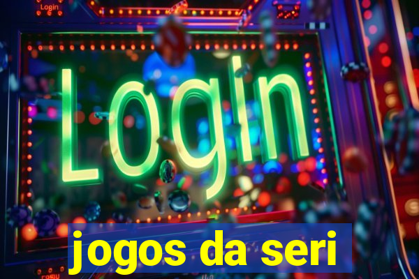 jogos da seri