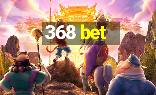 368 bet