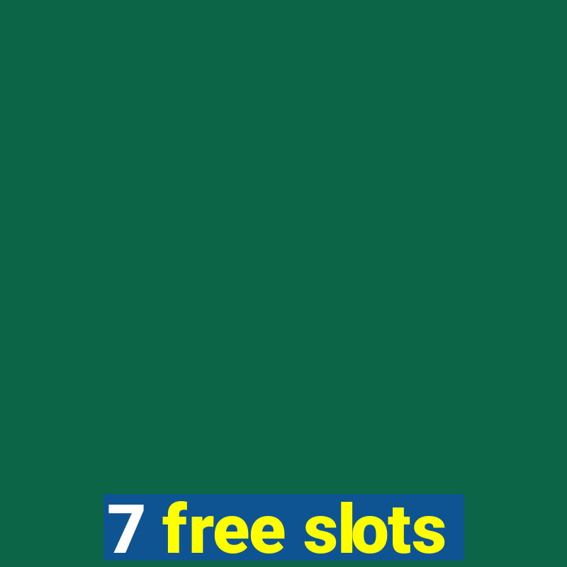 7 free slots