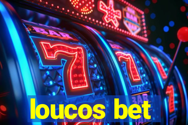 loucos bet