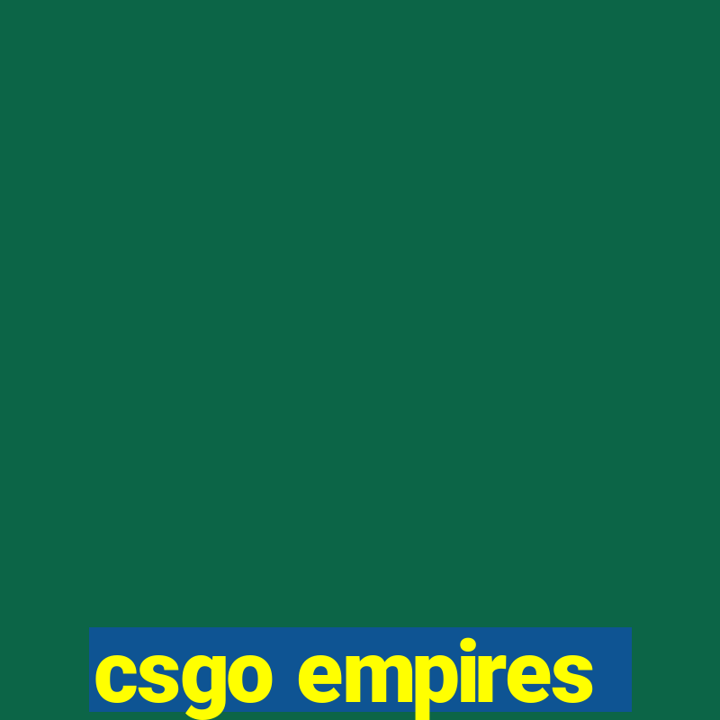 csgo empires