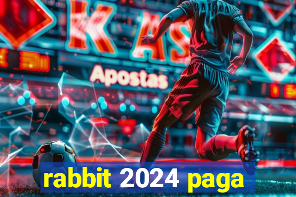 rabbit 2024 paga