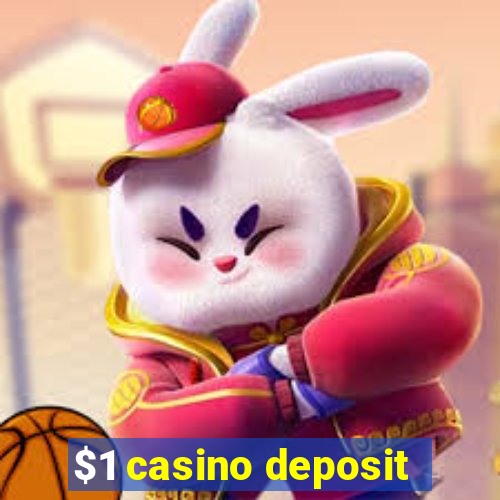 $1 casino deposit