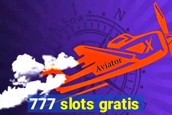 777 slots gratis