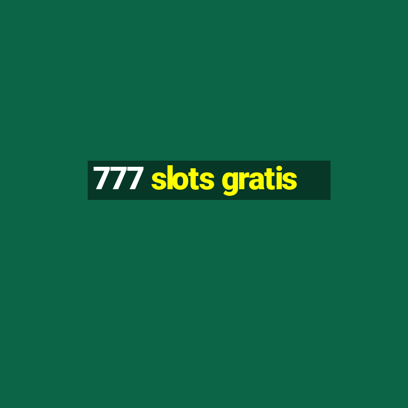 777 slots gratis