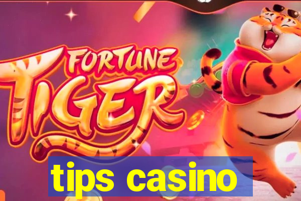 tips casino