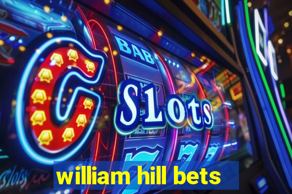 william hill bets