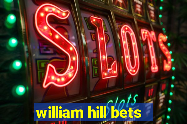 william hill bets