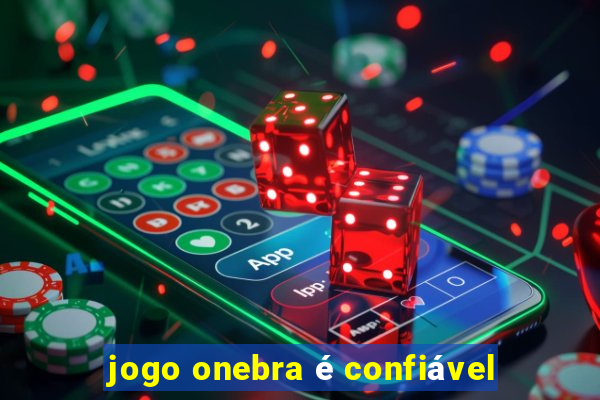 jogo onebra é confiável