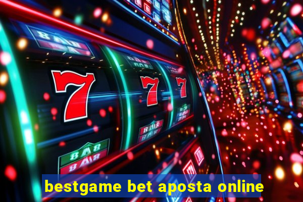 bestgame bet aposta online