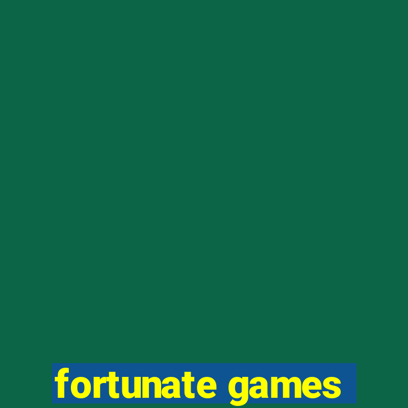 fortunate games