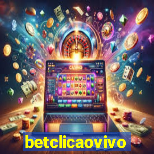 betclicaovivo