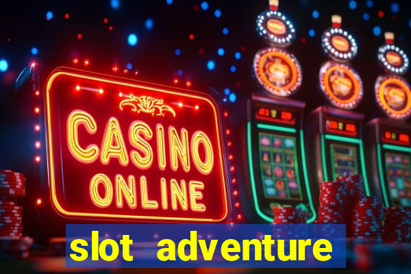 slot adventure fortune tiger