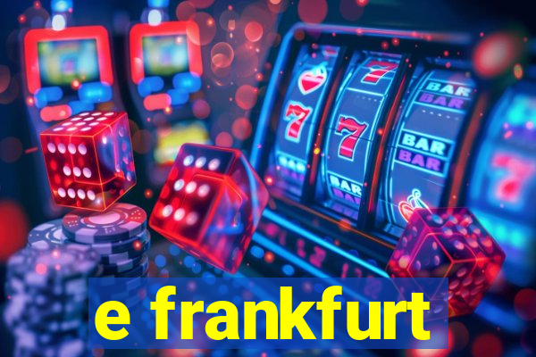 e frankfurt