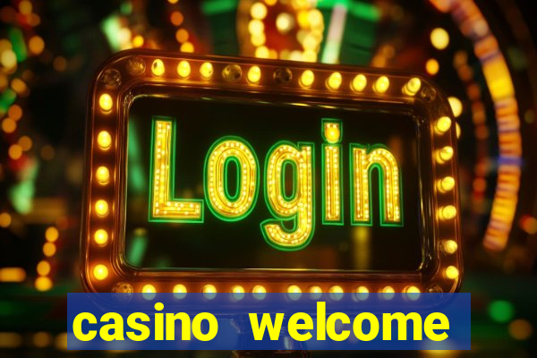 casino welcome bonus without deposit