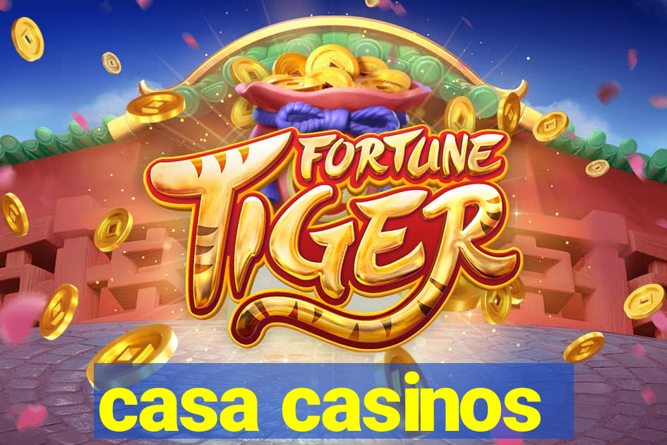 casa casinos