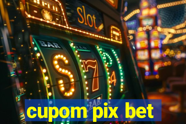 cupom pix bet