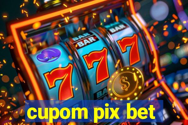 cupom pix bet