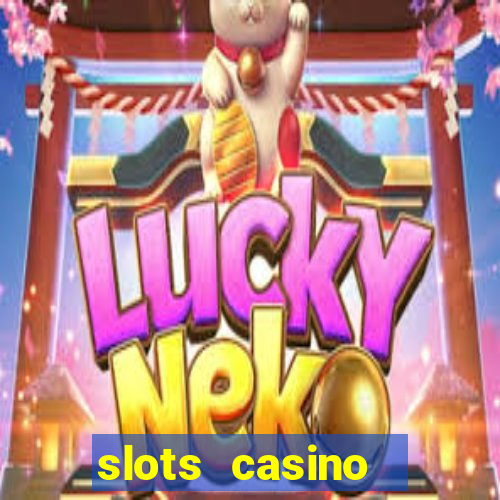 slots casino  lasvegas slots