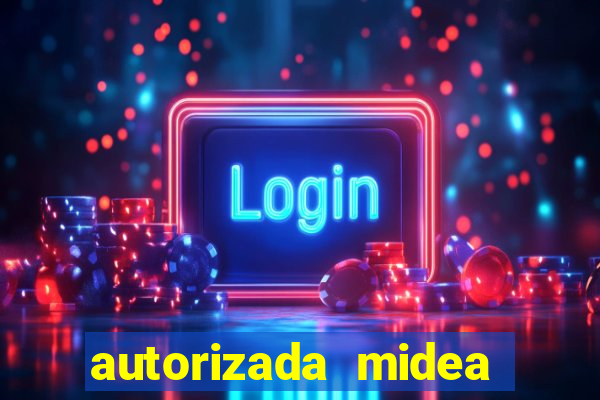 autorizada midea s?o paulo