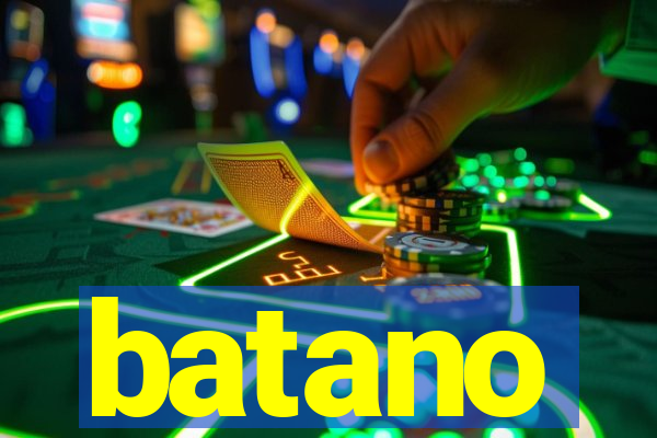 batano