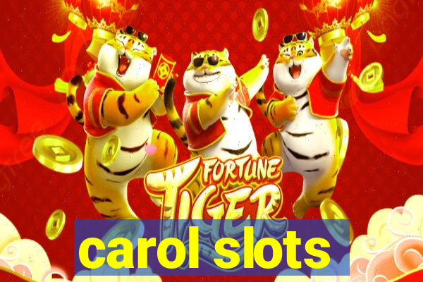 carol slots