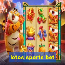 lotos sports bet