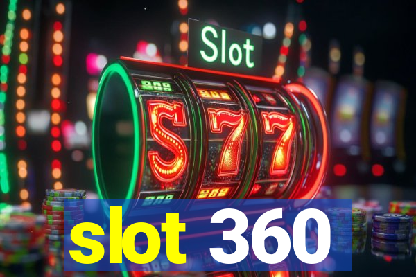 slot 360