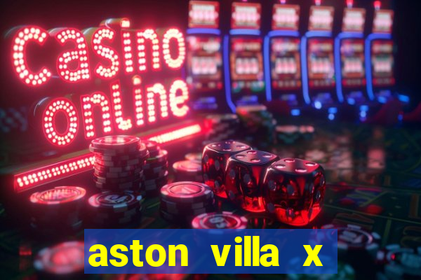 aston villa x liverpool palpites